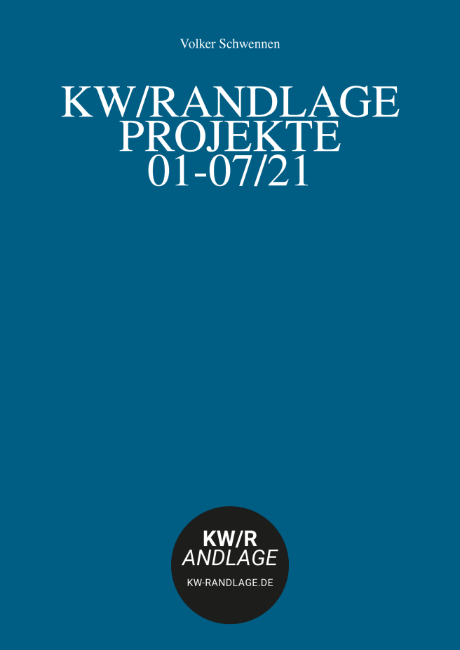 KW/Randlage Projekte 01-07/21 Volker Schwennen